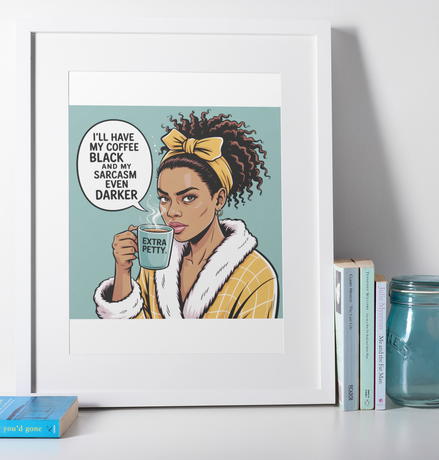 I'll Have My Coffee Black & My Sarcasm Even Darker ‚ Digital Comic-Style PNG