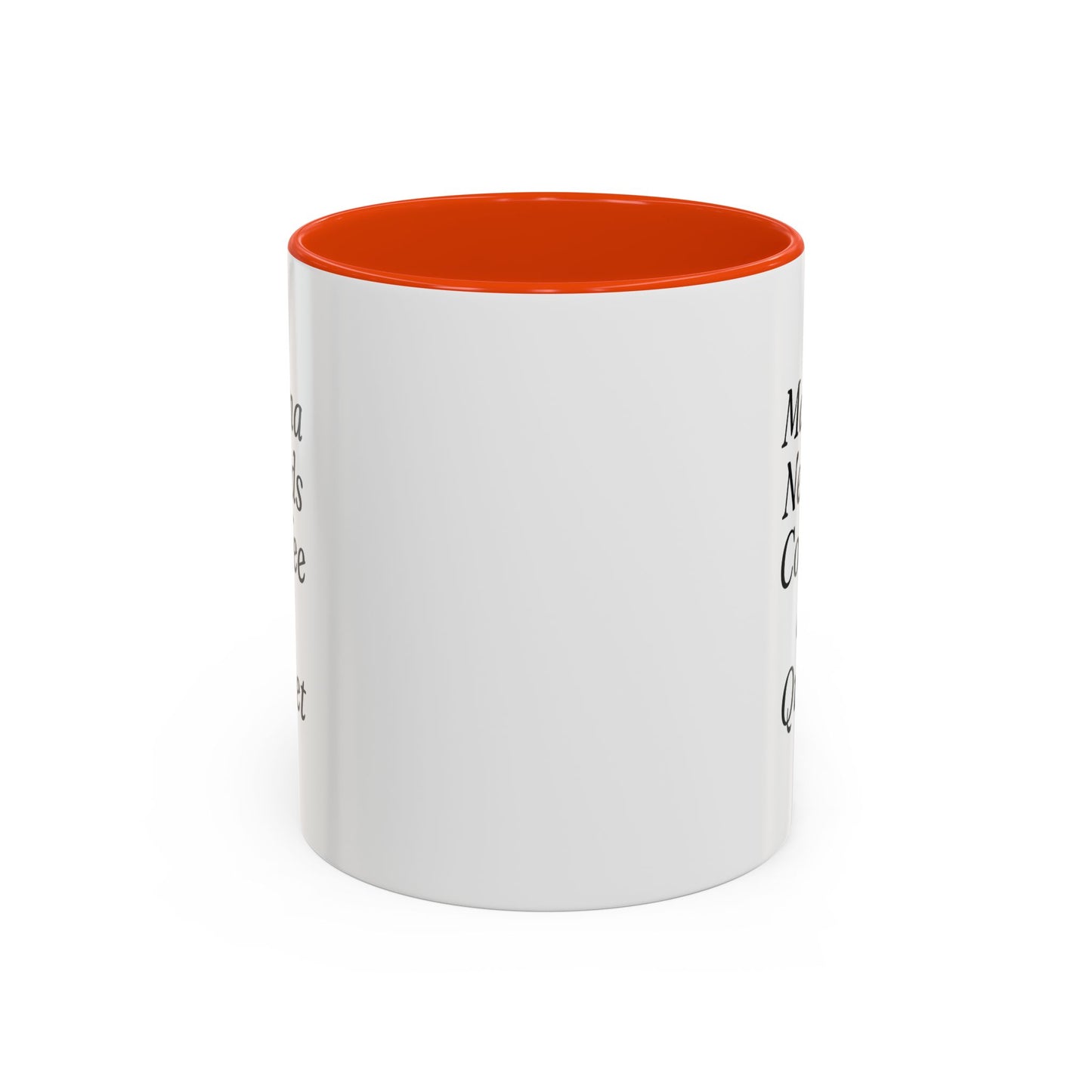 Mama Needs Coffee & Quiet Mug | 11oz 15oz, Black Handle and Rim