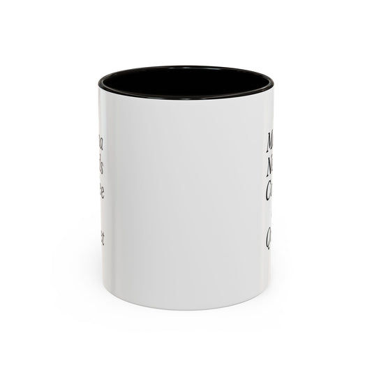 Mama Needs Coffee & Quiet Mug | 11oz 15oz, Black Handle and Rim