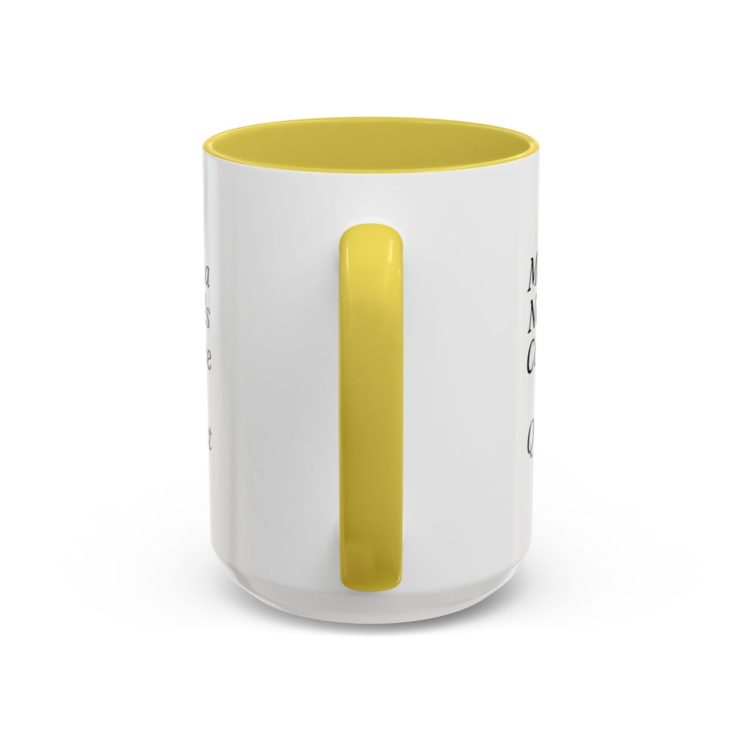 Mama Needs Coffee & Quiet Mug | 11oz 15oz, Black Handle and Rim