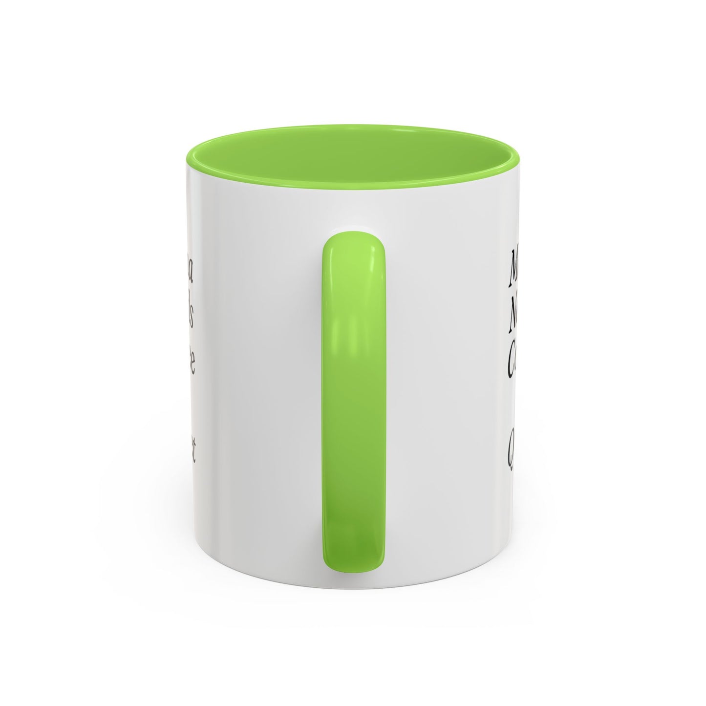 Mama Needs Coffee & Quiet Mug | 11oz 15oz, Black Handle and Rim