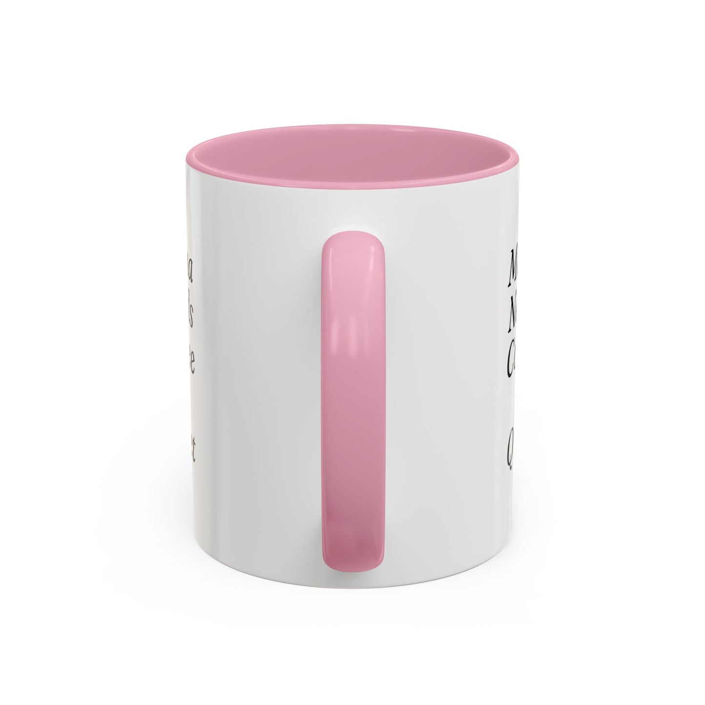 Mama Needs Coffee & Quiet Mug | 11oz 15oz, Black Handle and Rim