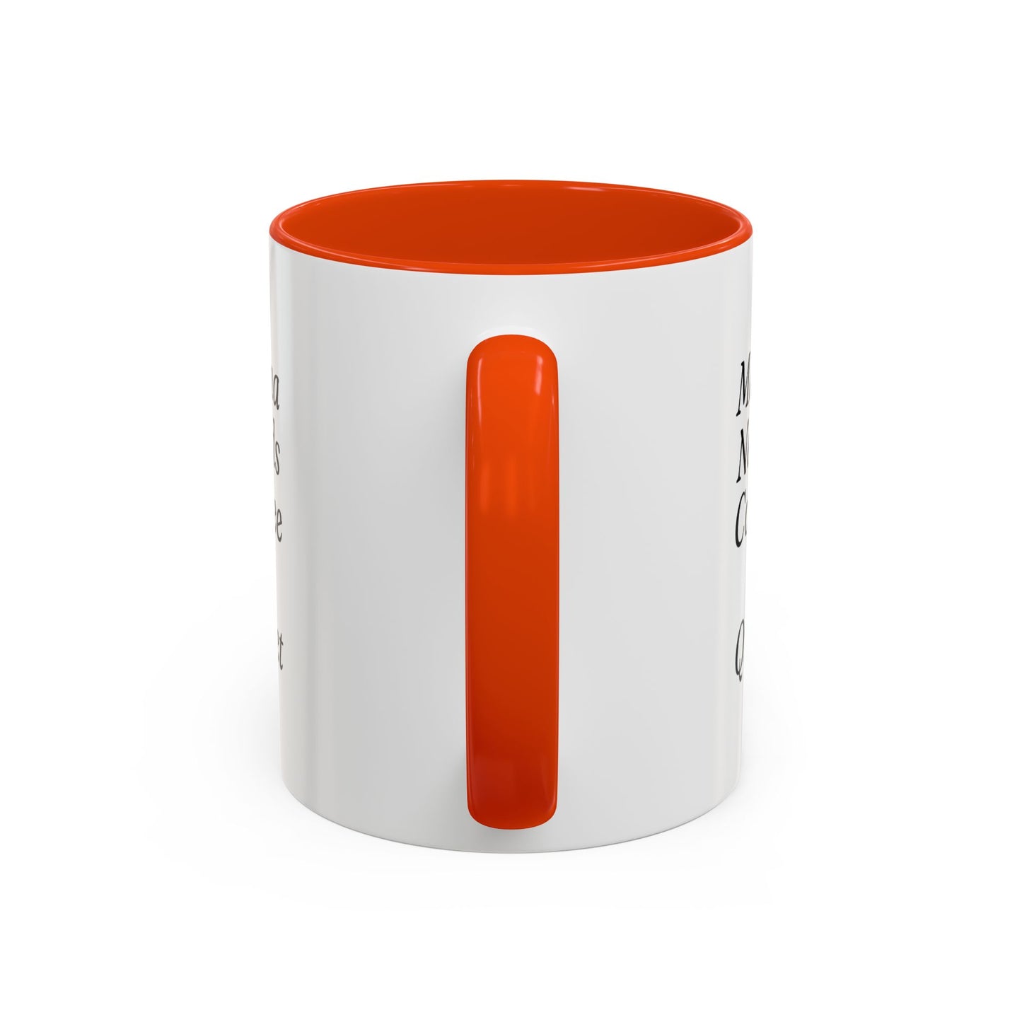 Mama Needs Coffee & Quiet Mug | 11oz 15oz, Black Handle and Rim