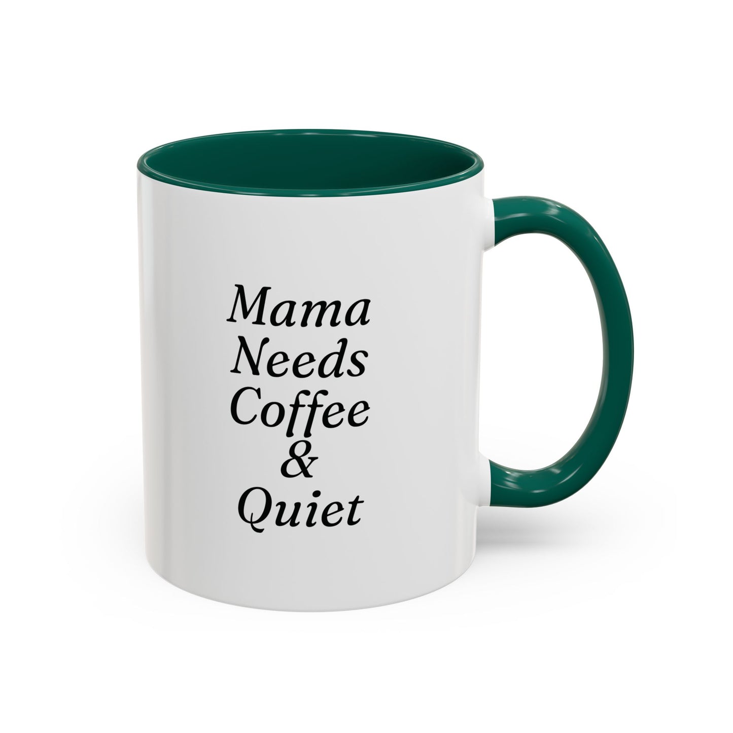 Mama Needs Coffee & Quiet Mug | 11oz 15oz, Black Handle and Rim