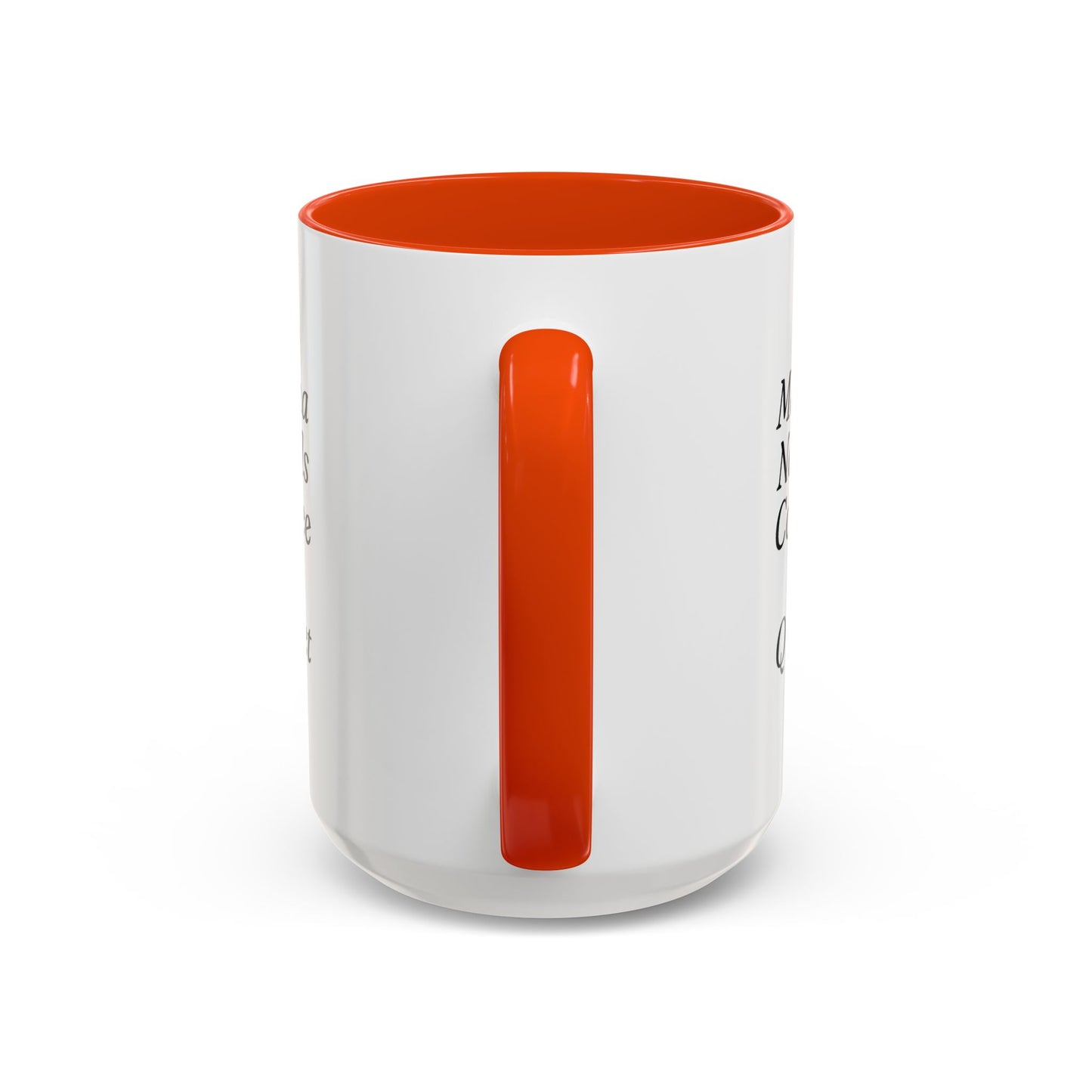 Mama Needs Coffee & Quiet Mug | 11oz 15oz, Black Handle and Rim