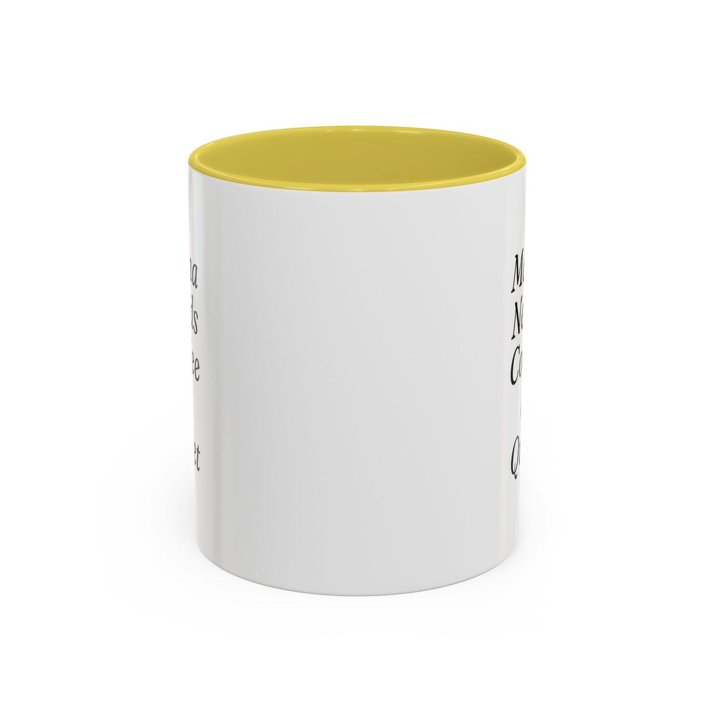 Mama Needs Coffee & Quiet Mug | 11oz 15oz, Black Handle and Rim