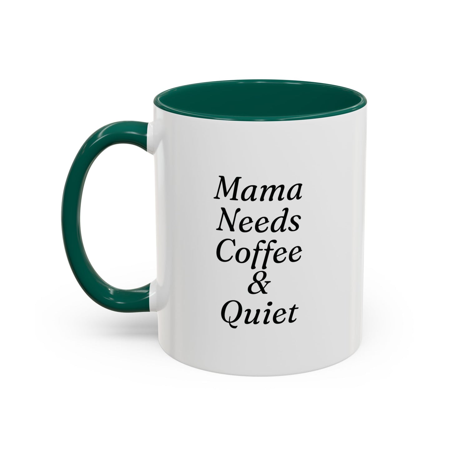 Mama Needs Coffee & Quiet Mug | 11oz 15oz, Black Handle and Rim