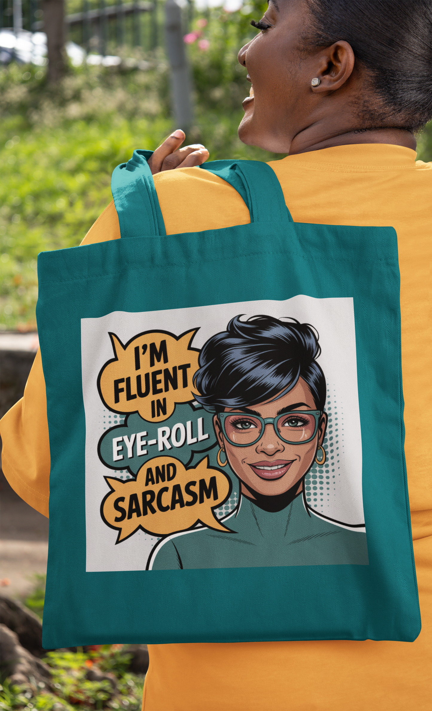 I'm Fluent In Eye Roll and Sarcasm